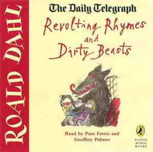 Roald Dahl - Revolting Rhymes And Dirty Beasts