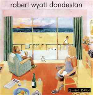Robert Wyatt - Dondestan