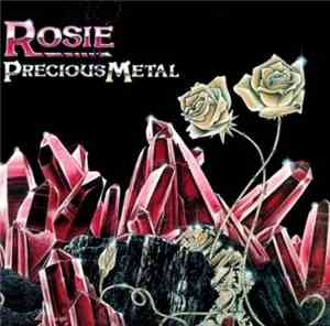 Rosie  - Precious Metal