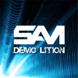 SAM  - Demo Lition