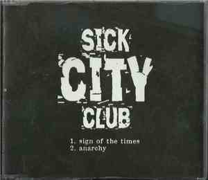 Sick City Club - Sign Of The Times / Anarchy