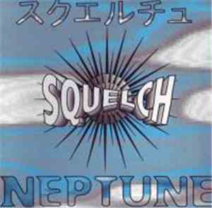 Squelch  - Neptune