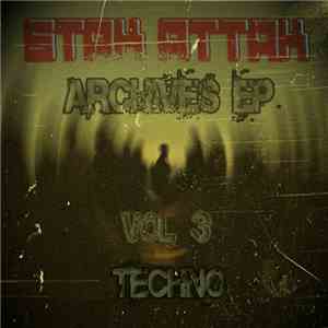 Stak Attak - Archives EP Vol 3 Techno