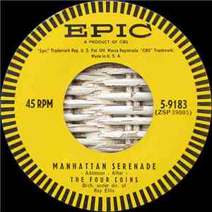 The Four Coins - Manhattan Serenade / Too Late