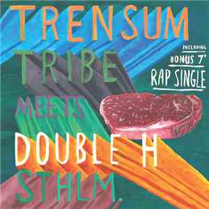 Trensum Tribe Meets Double H STHLM - Trensum Tribe Meets Double H STHLM