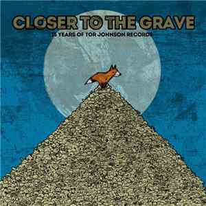 Various - Closer To The Grave - 15 Years Of Tor Johnson