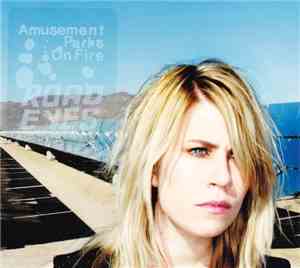 Amusement Parks On Fire - Road Eyes