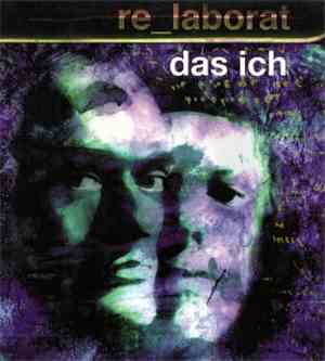 Das Ich - Re_Laborat / Re_Animat