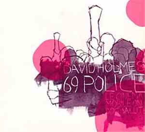 David Holmes - 69 Police
