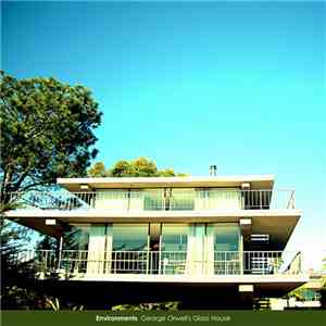 Environments  - George Orwell's Glass House