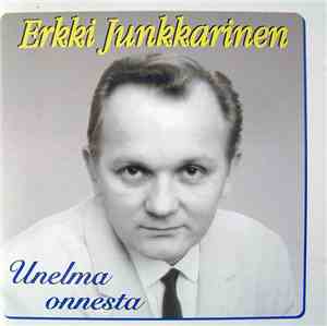 Erkki Junkkarinen - Unelma Onnesta