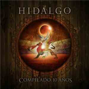 Hidalgo  - Compilado 10 Años