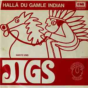 Jigs - Hallå Du Gamle Indian
