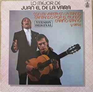 Juan El De La Vara, Paco De Lucía - Lo Mejor De Juan El De La Vara
