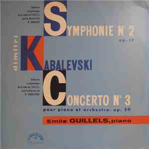 Kabalevski, Emile Guillels - Symphonie N° 2 Op. 19 / Concerto Nº 3 Pour Pia ...