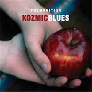 Kozmic Blues - Premonition