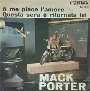 Mack Porter - A Me Piace L' Amore / Questa Sera E' Ritornata Lei