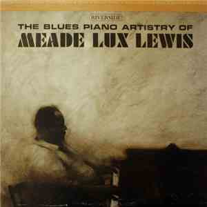 Meade Lux Lewis - The Blues Piano Artistry Of Meade Lux Lewis