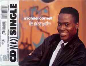 Michael Cornell - Kiss And Say Goodbye