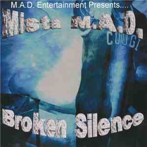 Mista M.A.D. - Broken Silence