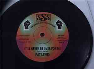 Pat Lewis - It'll Never Be Over For Me / Habit Forming Love