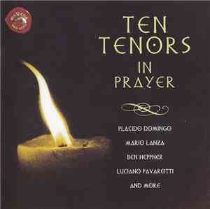 Placido Domingo, Mario Lanza, Ben Heppner, Luciano Pavarotti - Ten Tenors I ...