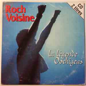 Roch Voisine - La Légende Oochigeas