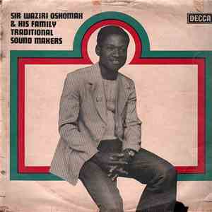 Sir Waziri Oshomah & His Family Traditional Sound Makers - Sir Waziri Oshomah & His Family Traditional Sound Makers