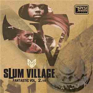 Slum Village - Fantastic Volume 2.10