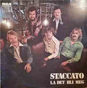 Staccato - La Det Bli Meg
