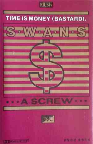 Swans - Time Is Money (Bastard) / A Screw