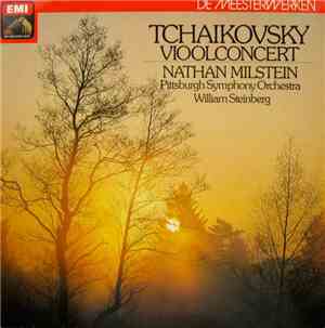 Tchaikovsky, Nathan Milstein, Pittsburgh Symphony Orchestra, William Steinb ...
