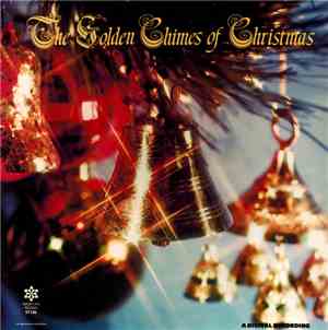 The Golden Chimes Of Christmas - The Golden Chimes Of Christmas