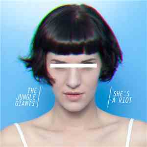 The Jungle Giants - She's A Riot