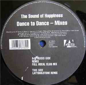 The Sound Of Happiness - Dance To Dance (Mixes)