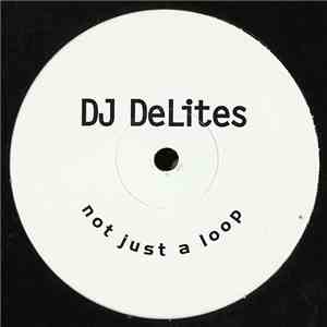 Unknown Artist - DJ Delites (Not Just A Loop)