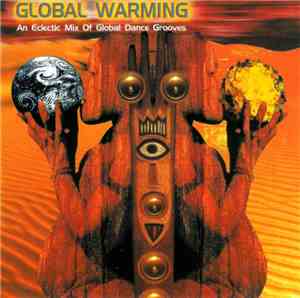 Various - Global Warming (An Eclectic Mix Of Global Dance Grooves)