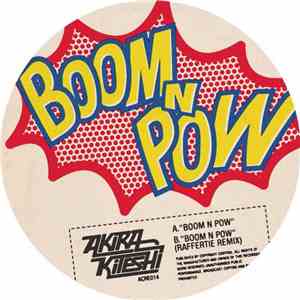 Akira Kiteshi - Boom N Pow
