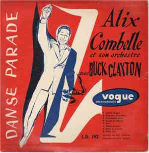 Alix Combelle, Buck Clayton, Alix Combelle Et Son Orchestre - Dance Parade ...