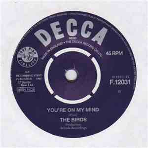 Birds, The - You're On My Mind / You Don't Love Me