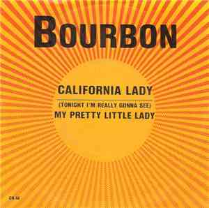 Bourbon  - California Lady / (Tonight I'm Really Gonna See) My Pretty Little Lady