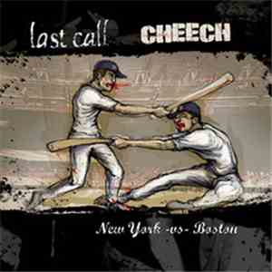 Cheech , Last Call - New York Vs Boston