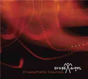 Cross Angel - Chaosthetic Cosmos