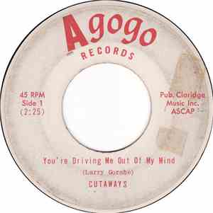 Cutaways - You're Driving Me Out Of My Mind / Now That You're Gone