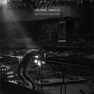 Delphic Oracle - Watching The Fern
