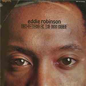 Eddie Robinson - Reflections Of The Man Inside
