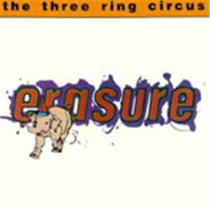 Erasure - The Three Ring Circus