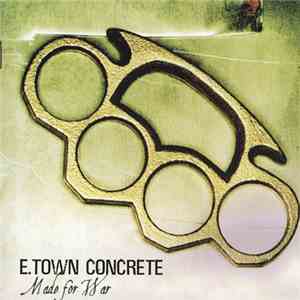 E.Town Concrete - Made For War