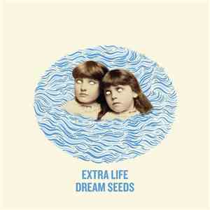 Extra Life - Dream Seeds