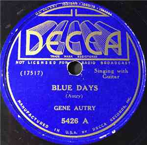 Gene Autry - Blue Days / Money Ain't No Use Anyway